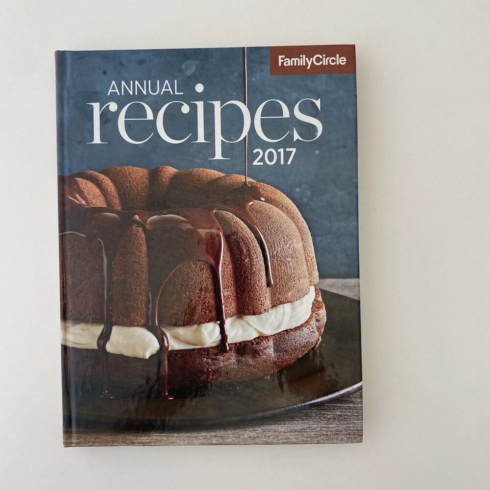 Family Circle Annual Recipes 2017 Hardcover by Meredith Consumer